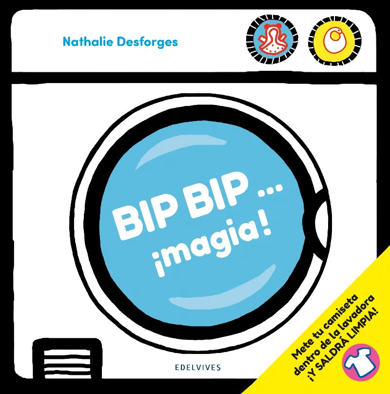 BIP BIP... ¡MAGIA! -A PARTIR DE 3 AÑOS - CON PIEZAS TROQUELADAS Y SOLAPAS -( ELECTODOMESTICOS, LAVADORA, SECADORA, LAVAPLATOS, BATIDORA, HORNO)