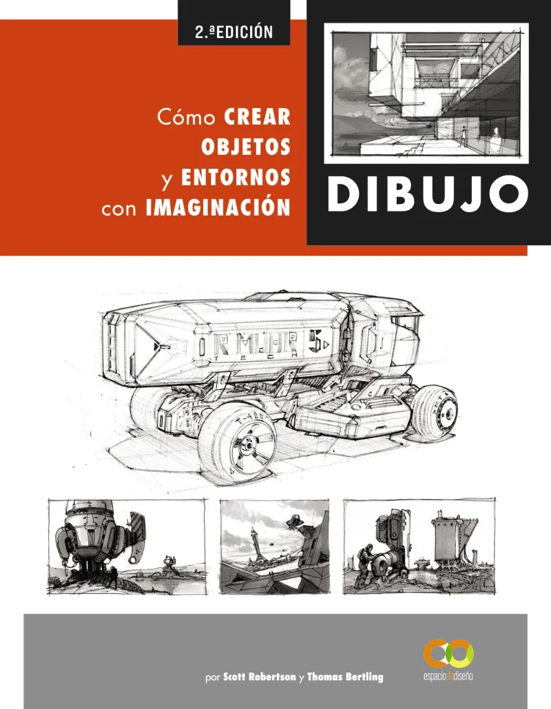 DIBUJO. CÓMO CREAR OBJETOS Y ENTORNOS CON IMAGINACIÓN