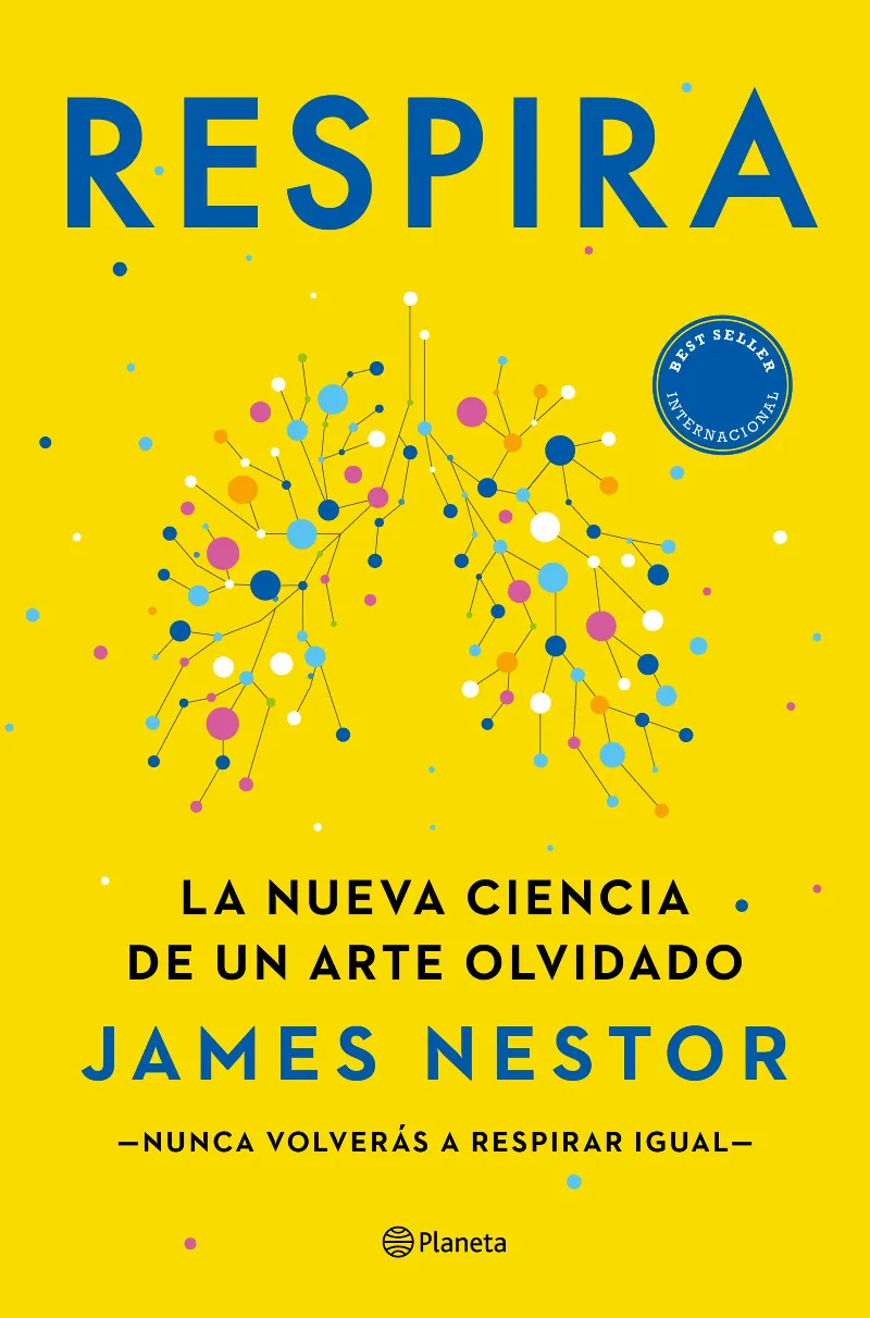 RESPIRA. LA NUEVA CIENCIA DE UN ARTE OLVIDADO