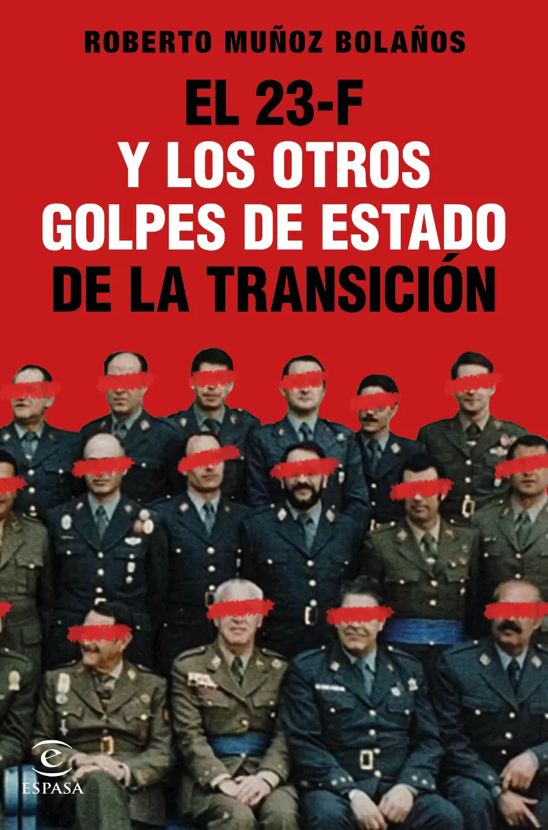 23-F Y LOS OTROS GOLPES DE ESTADO DE LA TRANSICION, EL