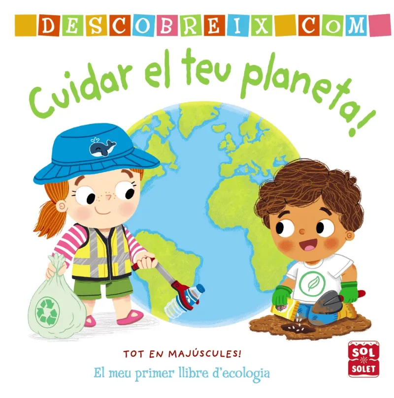 DESCOBREIX COM CUIDAR EL PLANETA -LLETRA PAL-