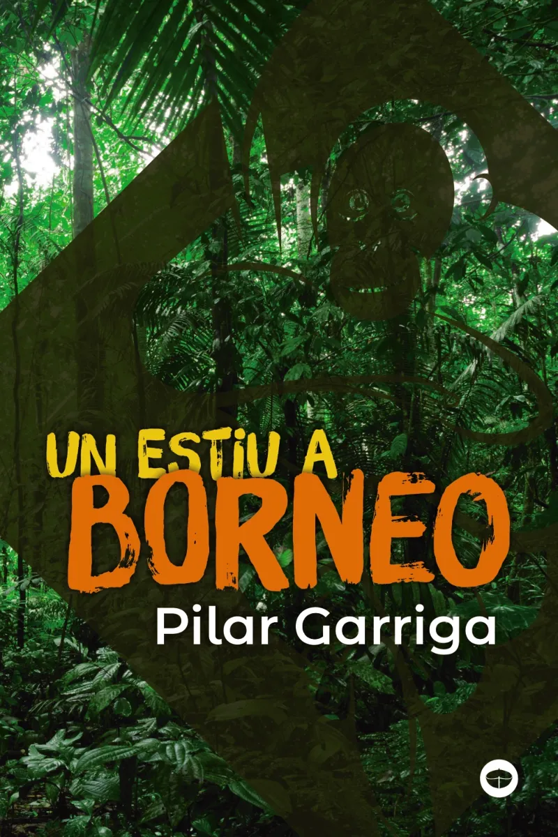 ESTIU A BORNEO, UN -NOVA ED.-