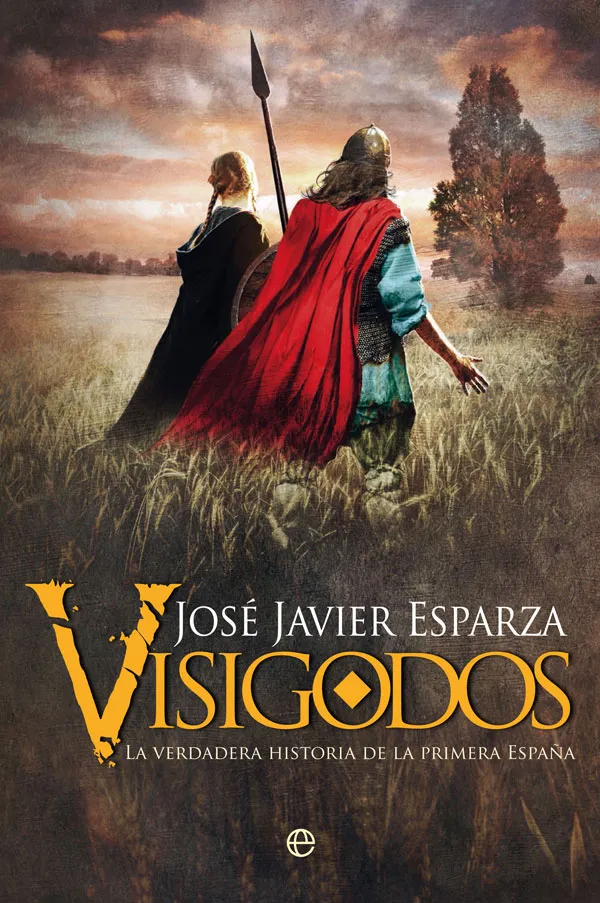VISIGODOS LA VERDADERA HISTORIA DE LA PRIMERA ESPAÑA -BUTXACA-