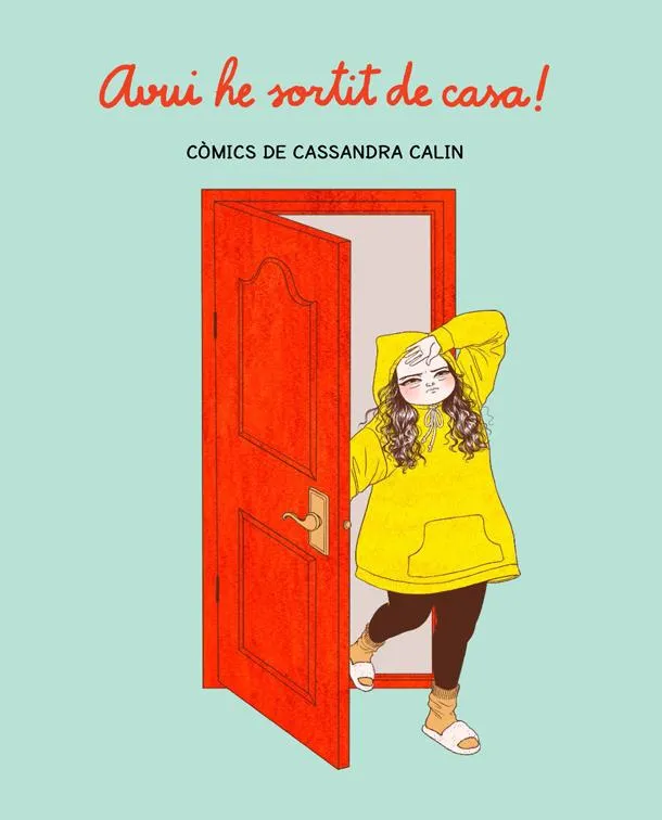 AVUI HE SORTIT DE CASA