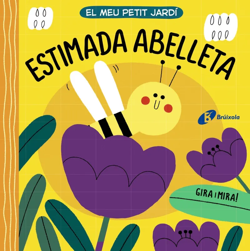 ESTIMADA ABELLETA -EL MEU PETIT JARDI-