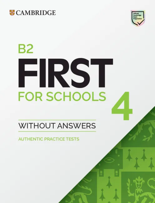 FC FIRST FOR SCHOOLS 4 STUDENT`S BOOK B2 WITHOUT ANSWERS