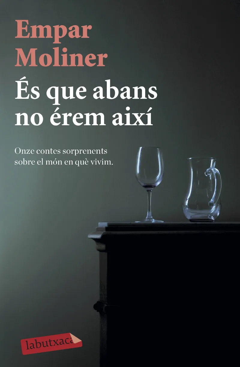 ES QUE ABANS NO EREN AIXI -BUTXACA-