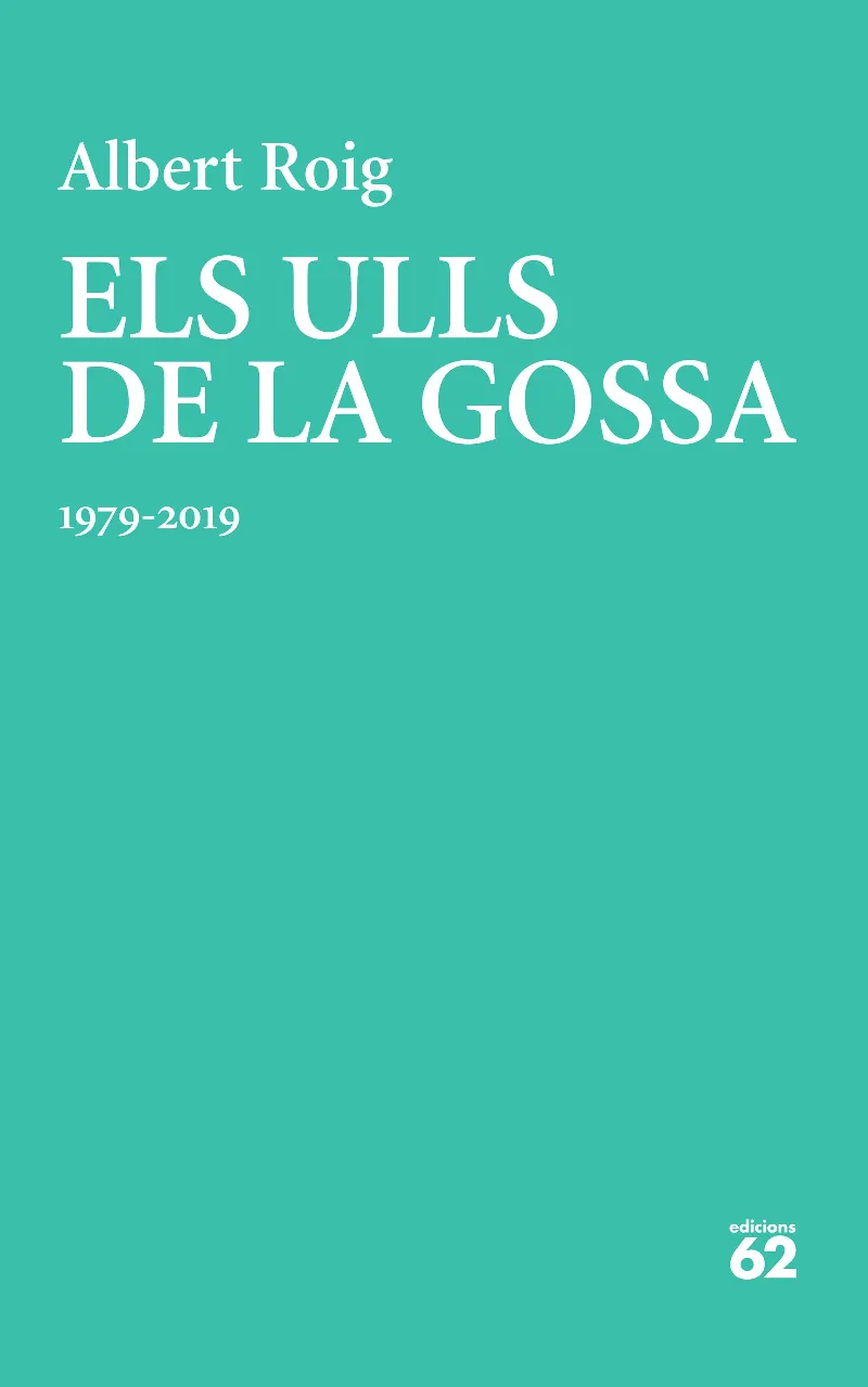 ULLS DE LA GOSSA,ELS -1979-2019-