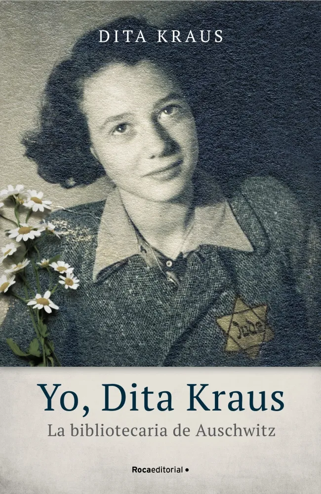 YO DITA KRAUS.LA BIBLIOTECARIA DE AUSCHWITZ