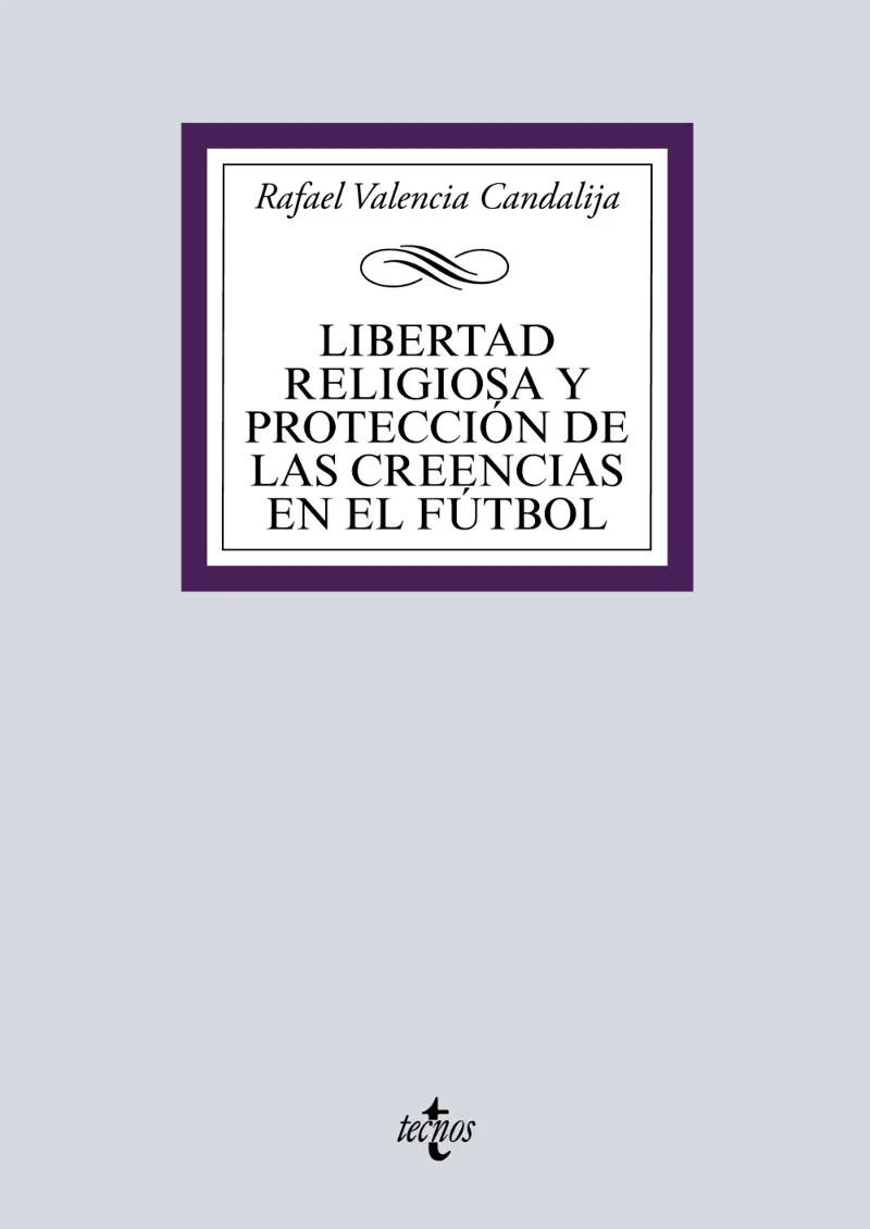 LIBERTAD RELIGIOSA Y PROTECCIÓN DE LAS CREENCIAS EN EL FÚTBOL