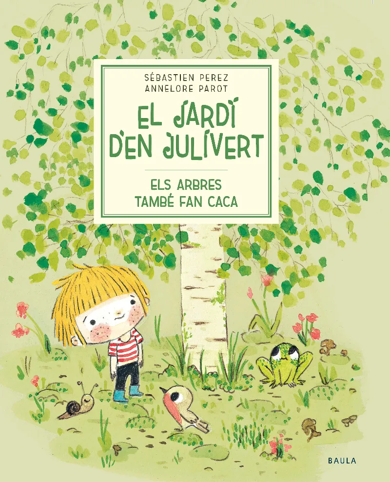 ARBRES TAMBE FAN CACA, ELS -EL JARDI D'EN JUIVERT-
