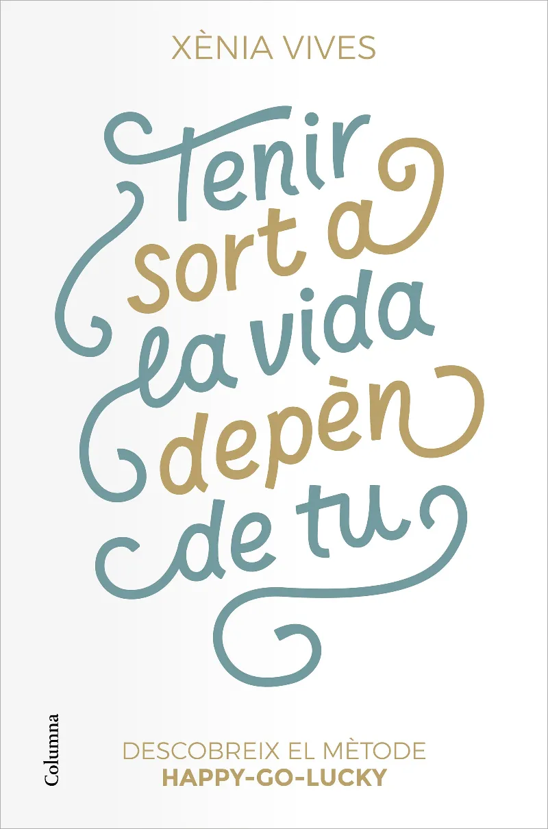 TENIR SORT A LA VIDA DEPEN DE TU