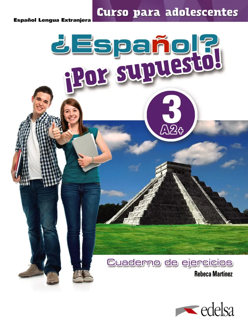 ¿ESPAÑOL? ¡POR SUPUESTO! 3-A2+. LIBRO DE EJERCICIOS