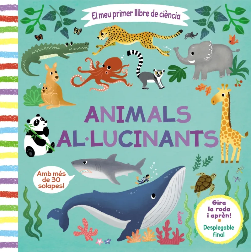 ANIMALS AL.LUCINANTS -LLIBRE AMB SOLAPES I DESPLEGABLE-