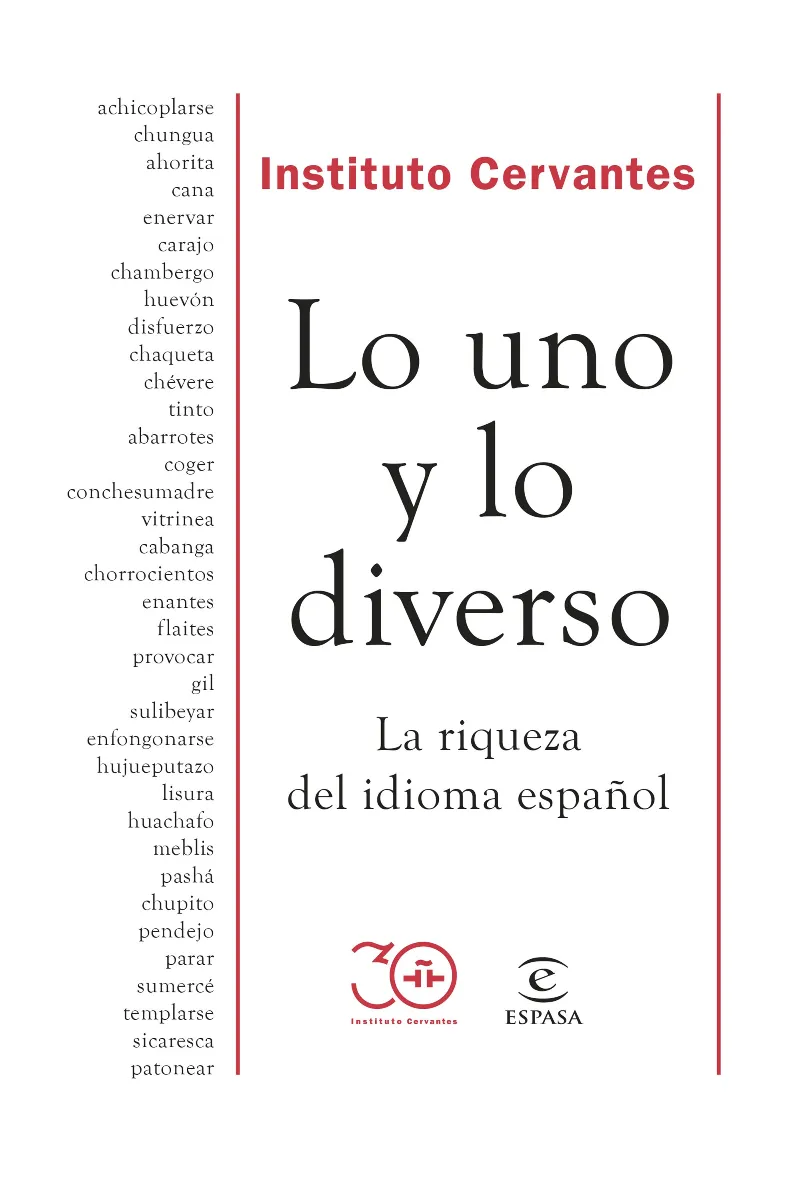 LO UNO Y LO DIVERSO -LA RIQUEZA DEL IDIOMA ESPAÑOL-