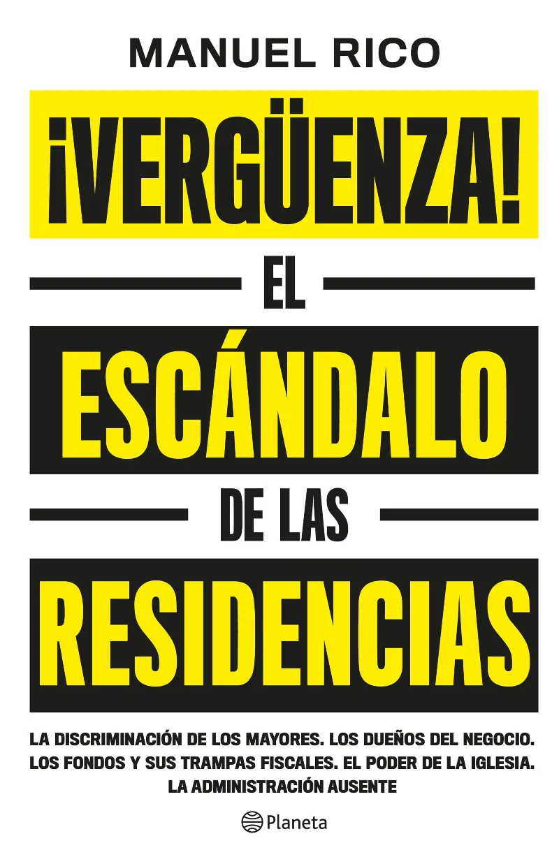 VERGUENZA EL ESCANDALO DE LAS RESIDENCIAS