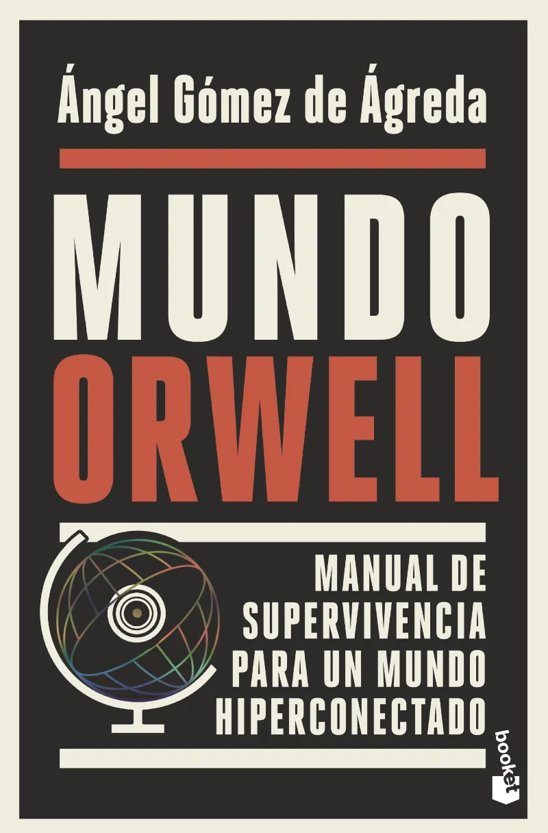 MUNDO ORWELL -MANUAL DE SUPERVIVENCIA PARA UN MUNDO HIPERCONECTADO-BUTXACA