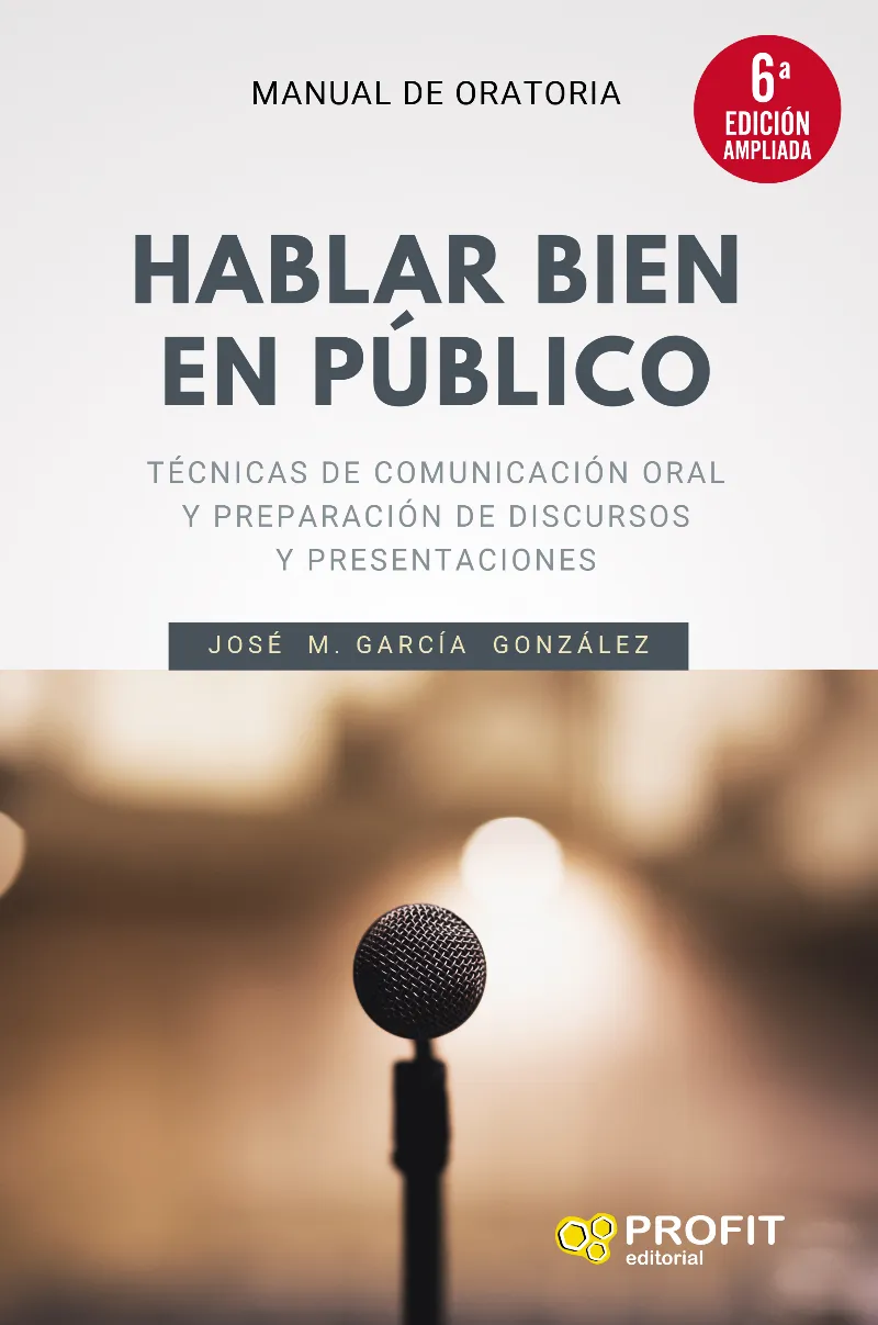 HABLAR BIEN EN PUBLICO - 6 ED. AMPLIADA-