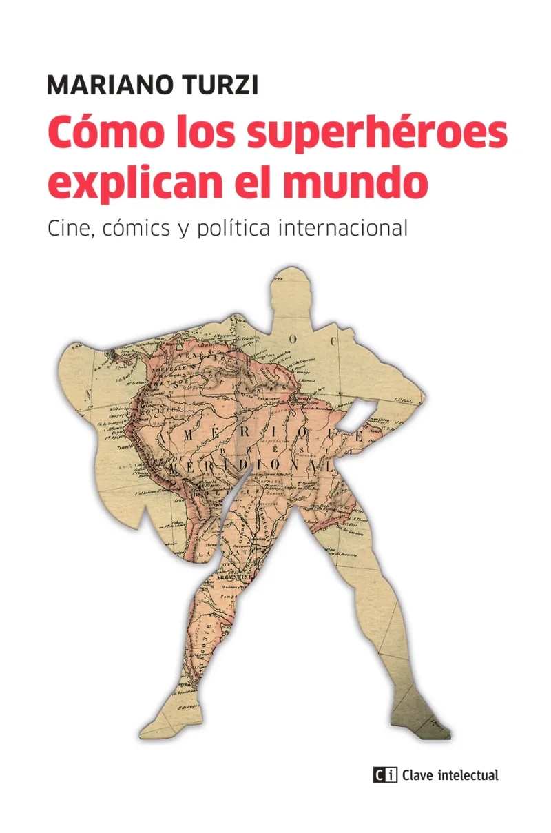 COMO LOS SUPERHEROES EXPLICAN EL MUNDO