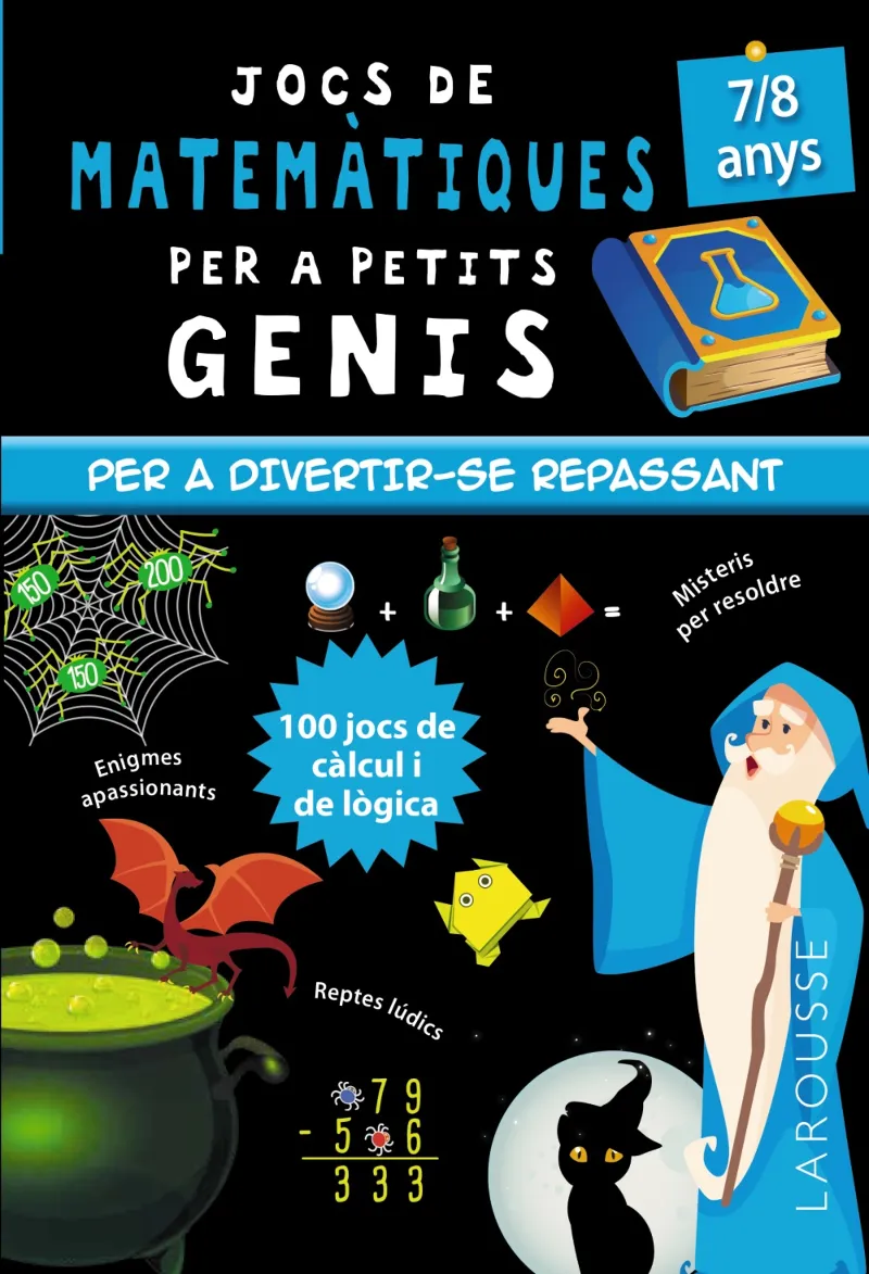 JOCS DE MATEMATIQUES PER A PETITS GENIS 7/8 ANYS