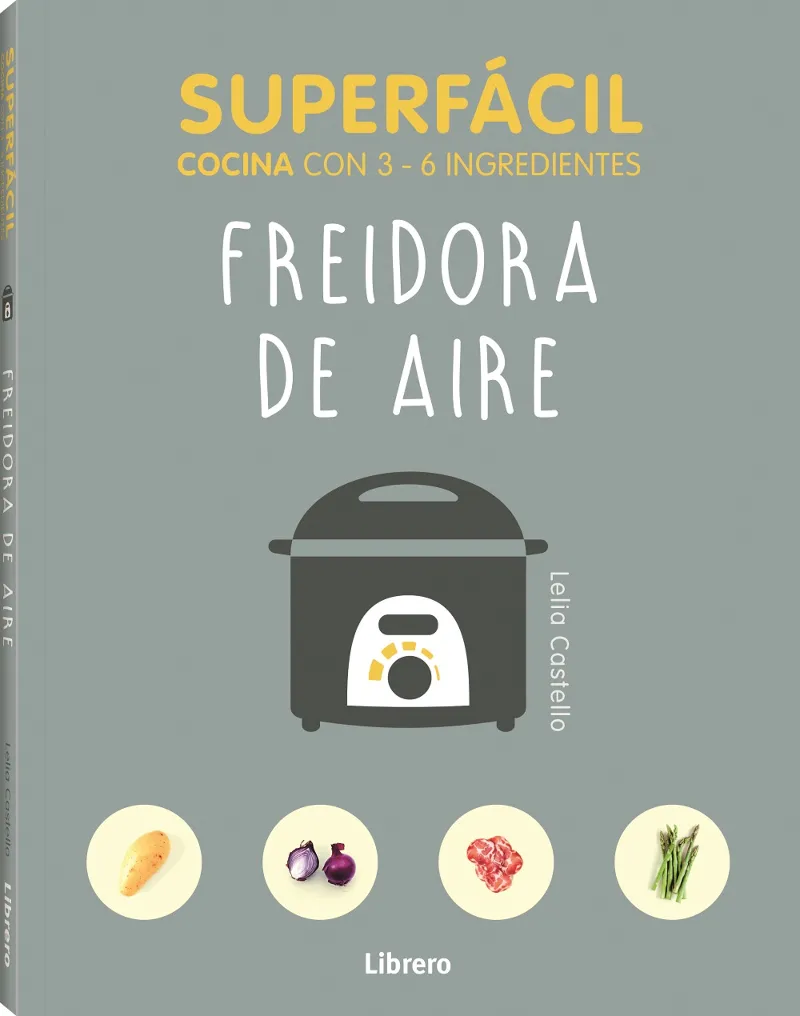 SUPERFACIL FREIDORA DE AIRE COCINA CON 3 O 6 INGREDIENTES
