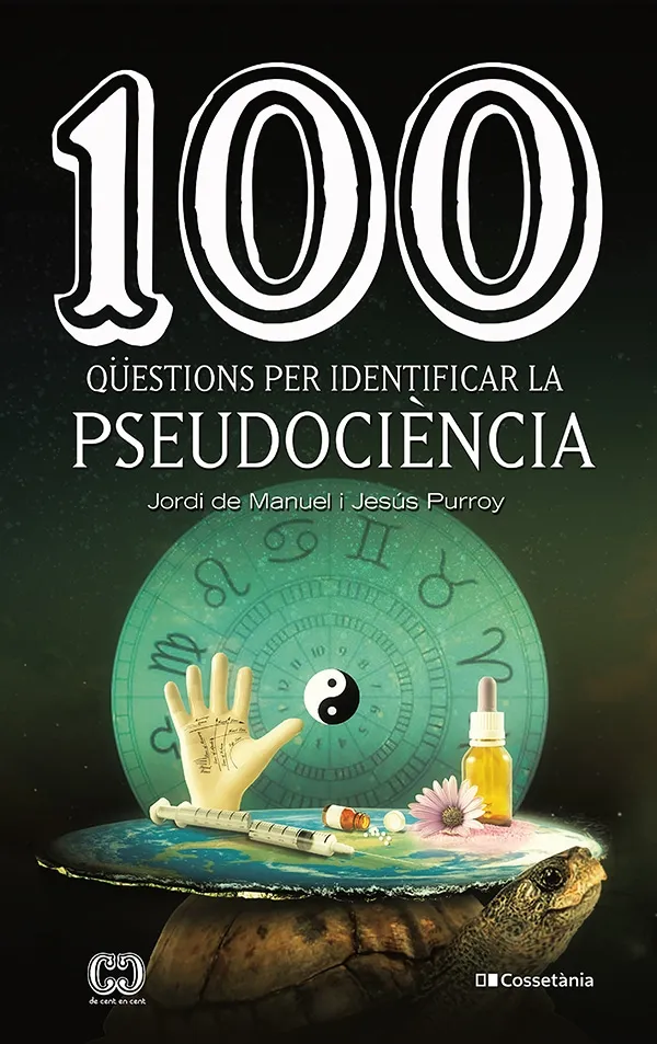 100 QUESTIONS PER IDENTIFICAR LA PSEUDOCIENCIA