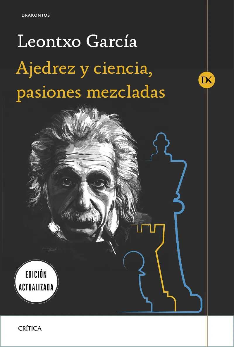 AJEDREZ Y CIENCIA PASIONES MEZCLADAS -ED. ACTUALIZADA-