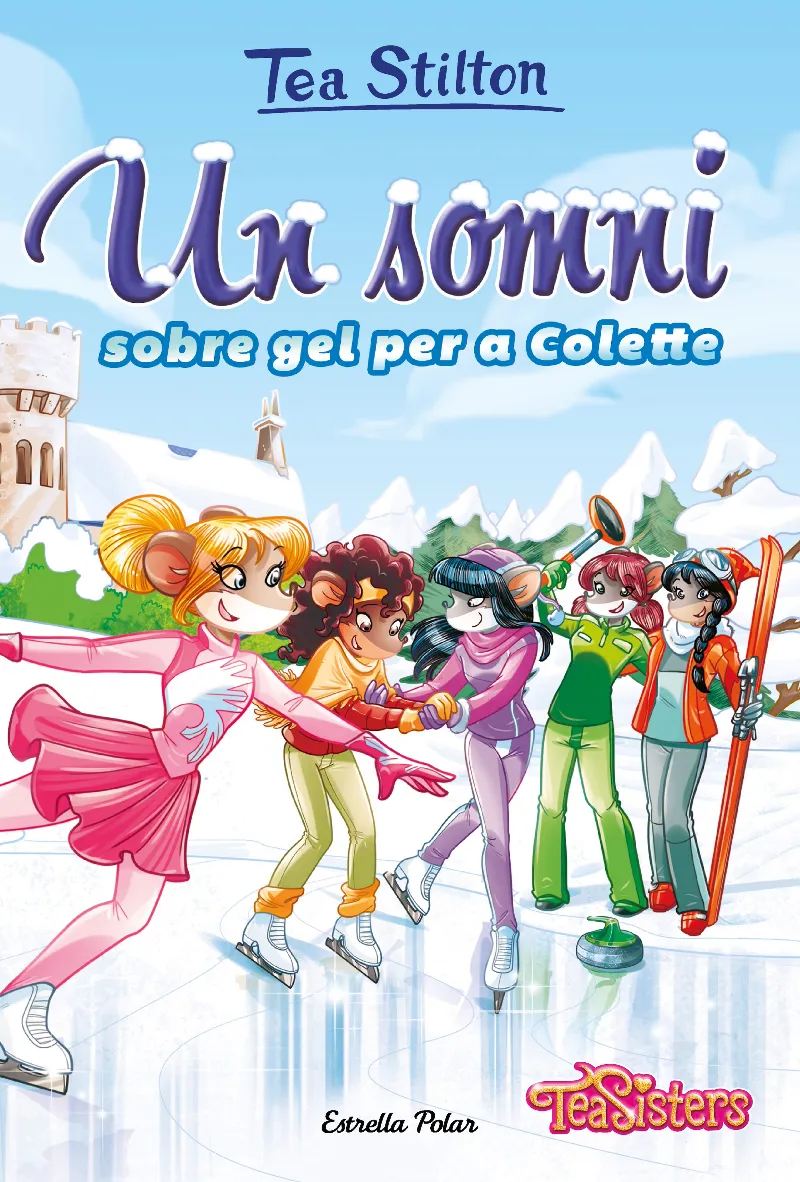 TEA SISTERS 10 -UN SOMNI SOBRE GEL PER A LA COLETTE