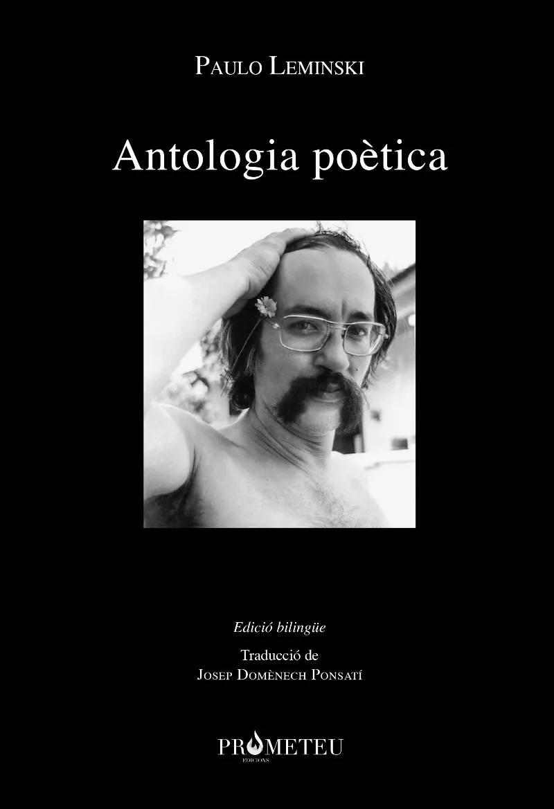 ANTOLOGIA POETICA - PAULO LEMINSKI - BILINGUE -