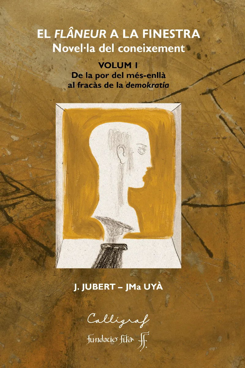 FLANEUR A LA FINESTRA VOLUM 01: DE LA POR DEL MES-ENLLA AL FRACAS DE LA DEMOKRATIA