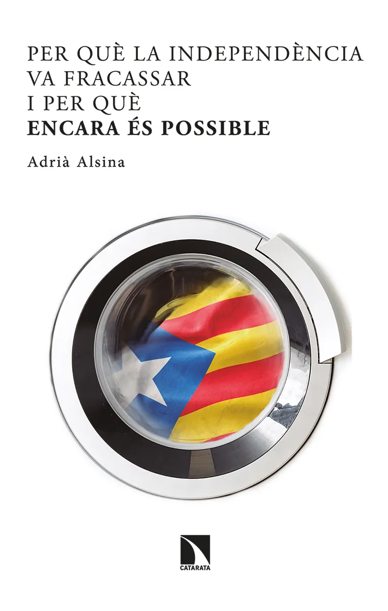 PER QUE LA INDEPENDENCIA VA FRACASSAR I PER QUE ENCARA ES POSSIBLE
