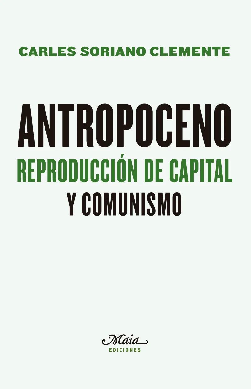 ANTROPOCENO REPORDUCCION DE CAPITAL Y COMUNISMO