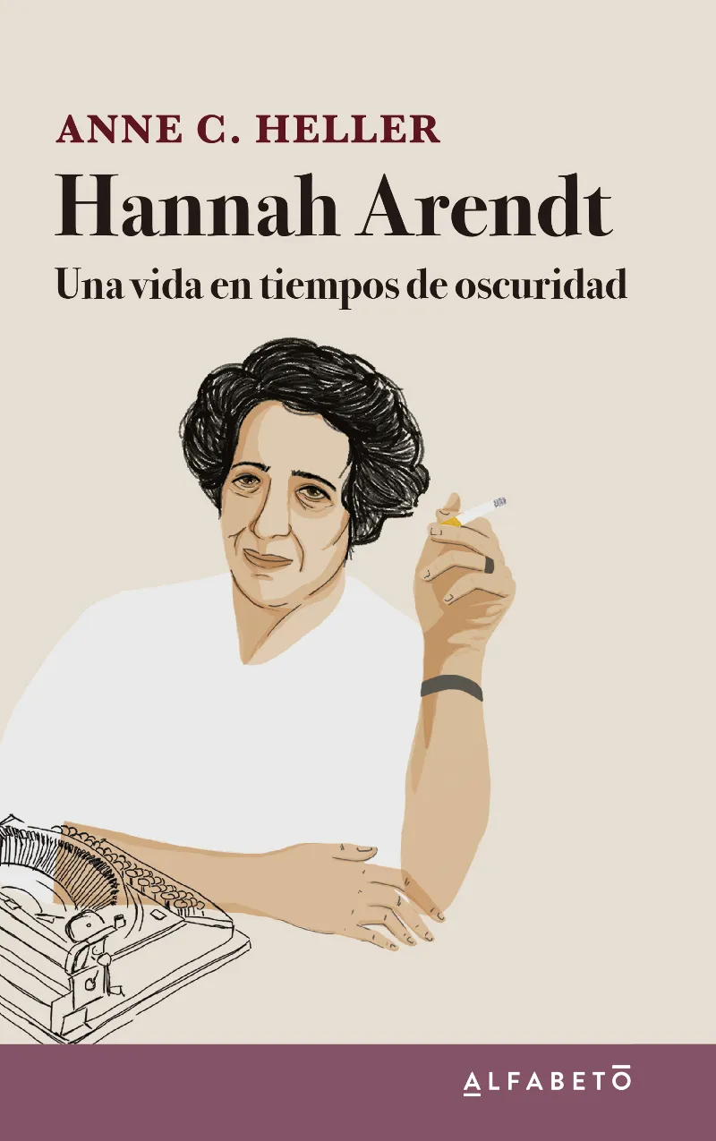 HANNAH ARENDT UNA VIDA EN TIEMPOS DE OSCURIDAD