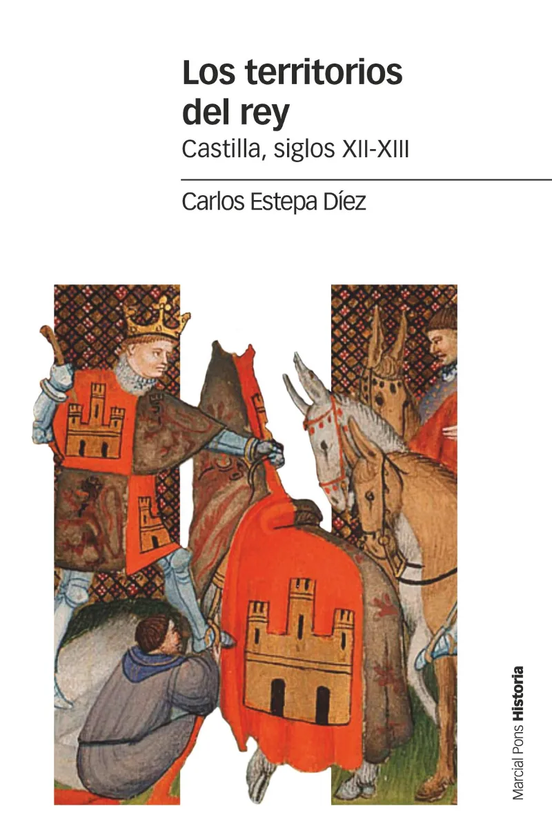 TERRITORIOS DEL REY, LOS - CASTILLA SIGLOS XII - XIII -