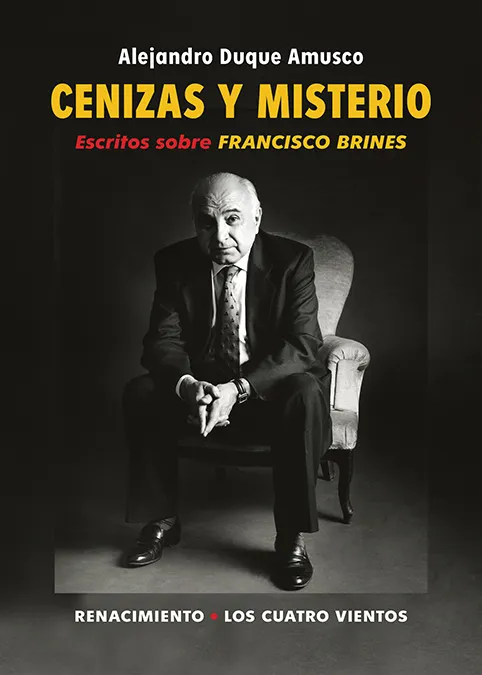 CENIZAS Y MISTERIO - ESCRITOS SOBRE FRANCISCO BRINES