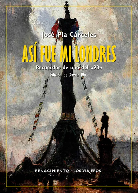ASI FUE MI LONDRES - RECUERDOS DE UNO DEL 98 - EDICION DE XAVIER PLA