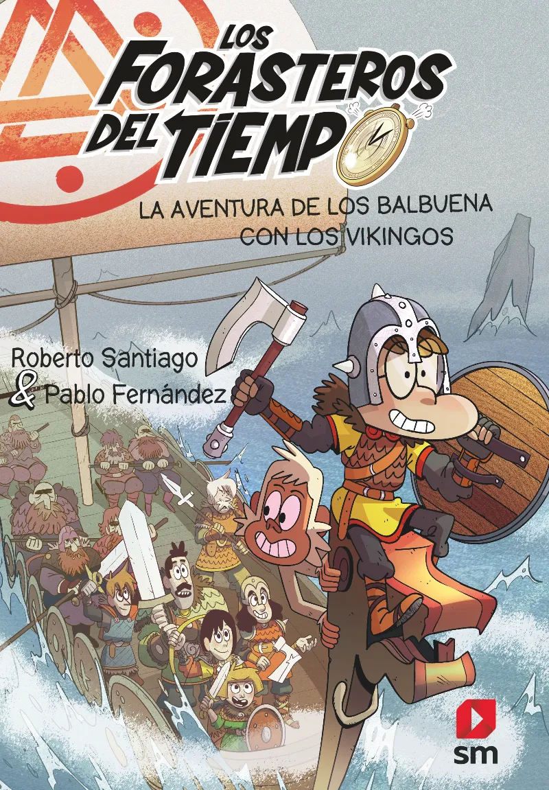 LOS FORASTEROS DEL TIEMPO 11.LA AVENTURA DE LOS BALBUENA CON LOS VIKINGOS