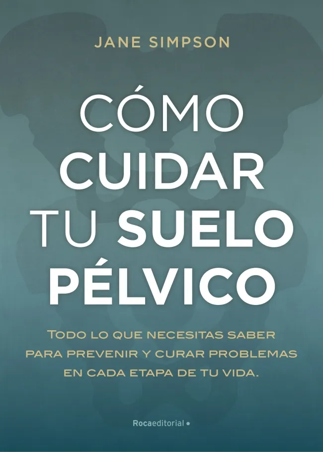 COMO CUIDAR EL SUELO PELVICO