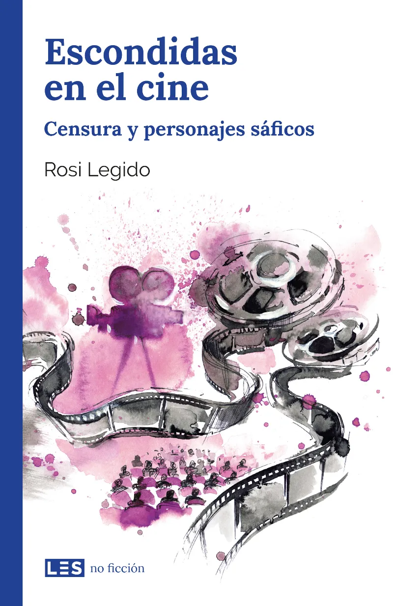ESCONDIDAS EN EL CINE - CENSURA Y PERSONAJES SAFICOS -