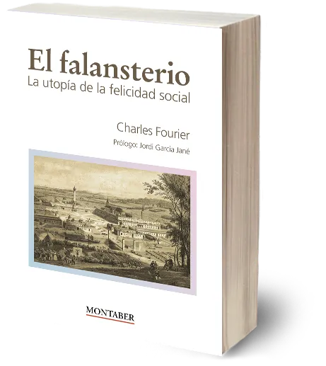 FALANSTERIO,EL - LA UTOPIA DE LA FELICIDAD SOCIAL -
