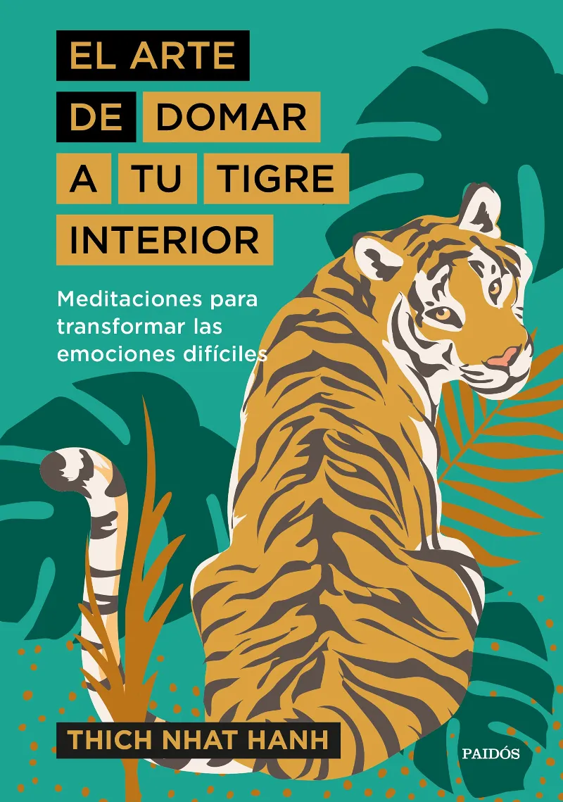 ARTE DE DOMINAR A TU TIGRE INTERIOR, EL