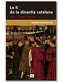 FI DE LA DINASTIA CATALANA, EL