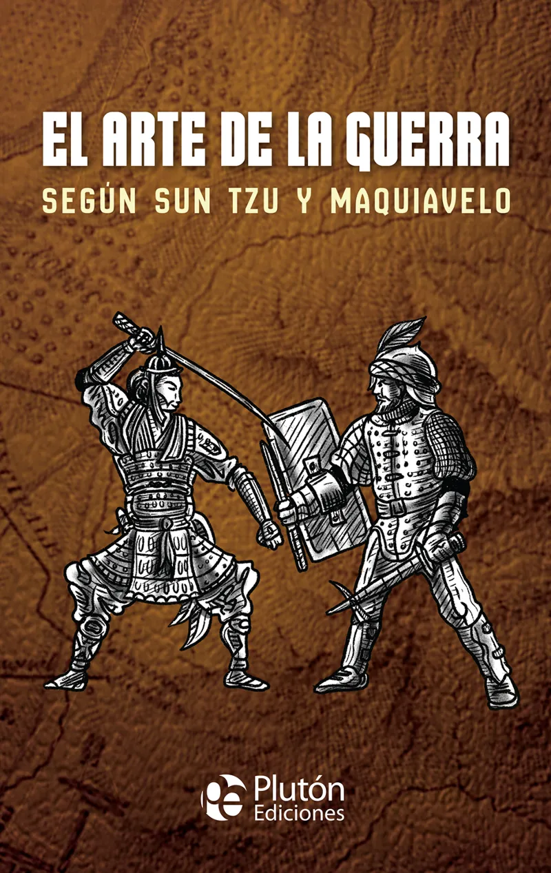 ARTE DE LA GUERRA SEGUN SUN TZU Y MAQUIAVELO,EL