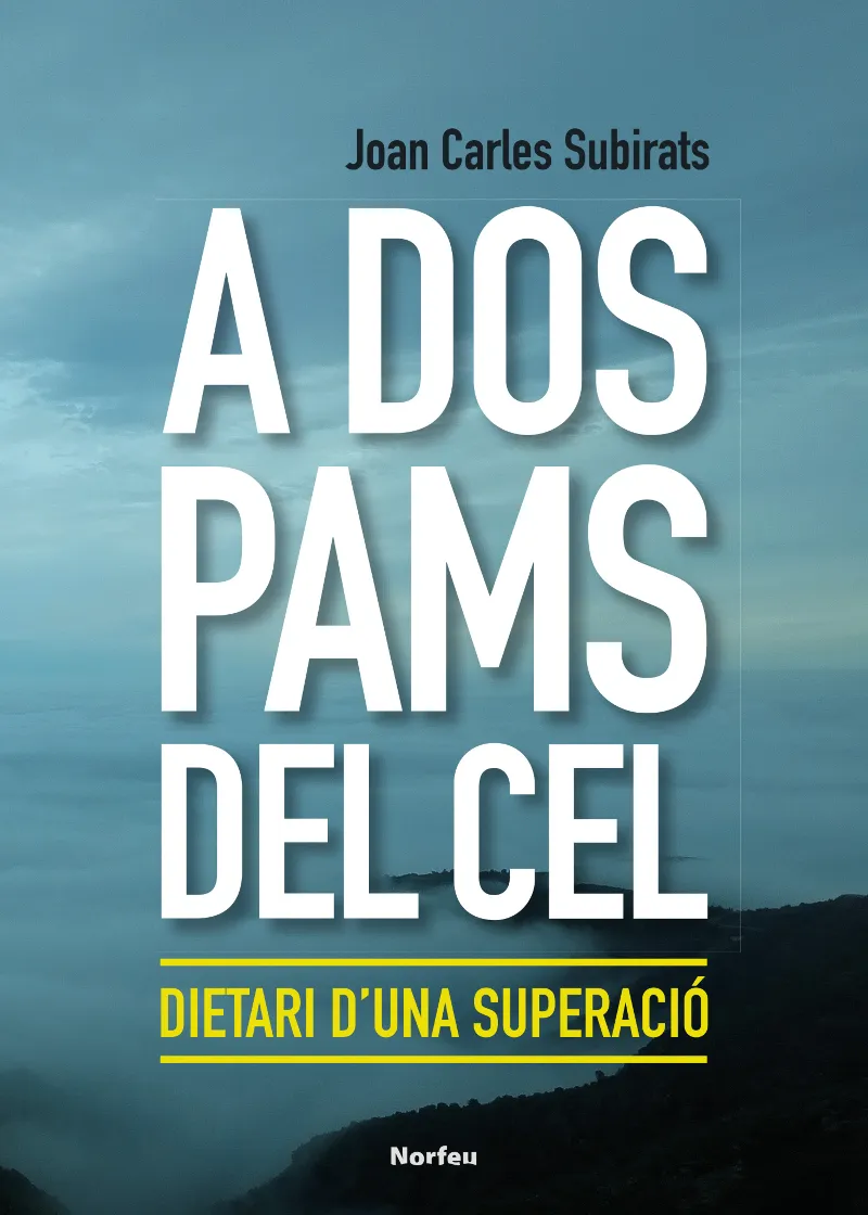 A DOS PAMS DEL CEL - DIETARI D'UNA SUPERACIO -