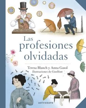 PROFESIONES OLVIDADAS, LAS