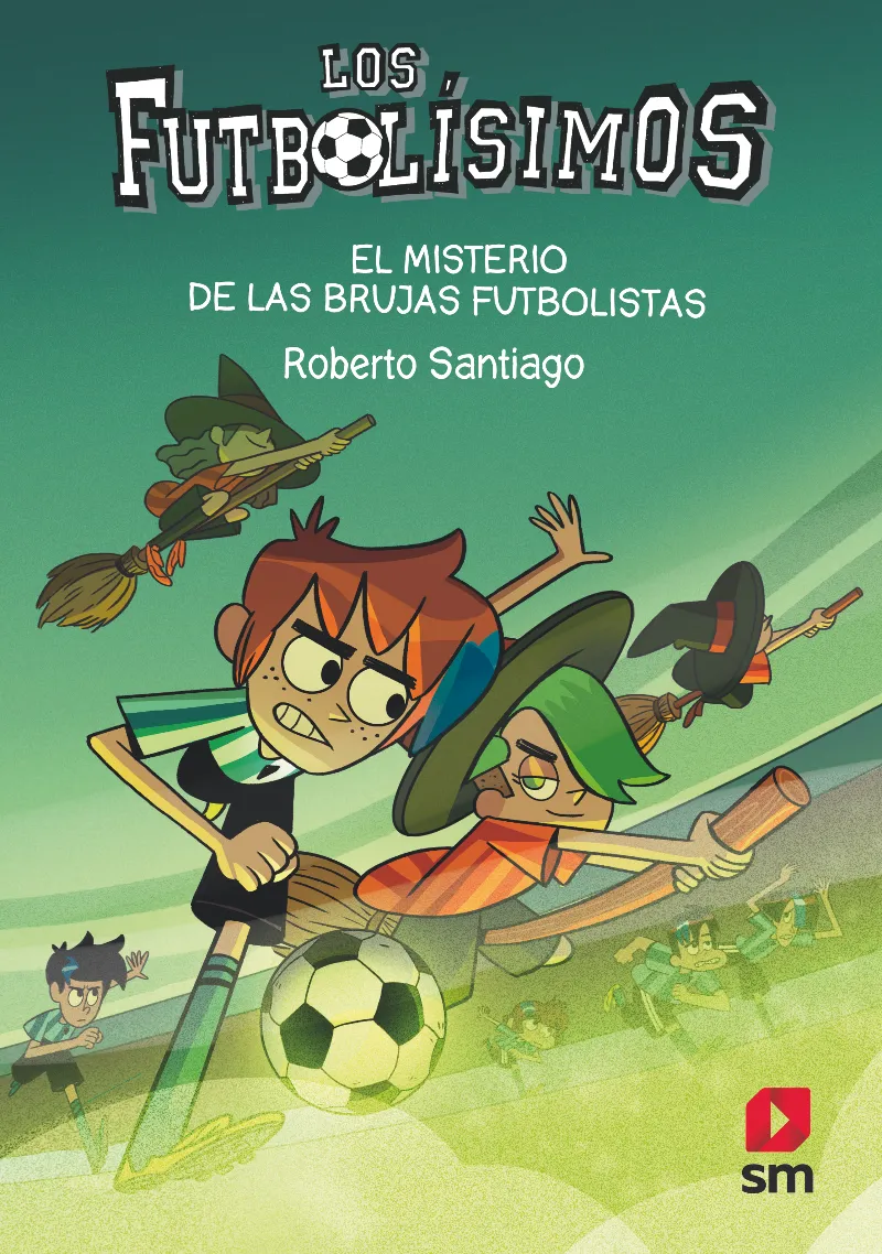 FUTBOLISIMOS 19, LOS -EL MISTERIO DE LAS BRUJAS FUTBOLISTAS-