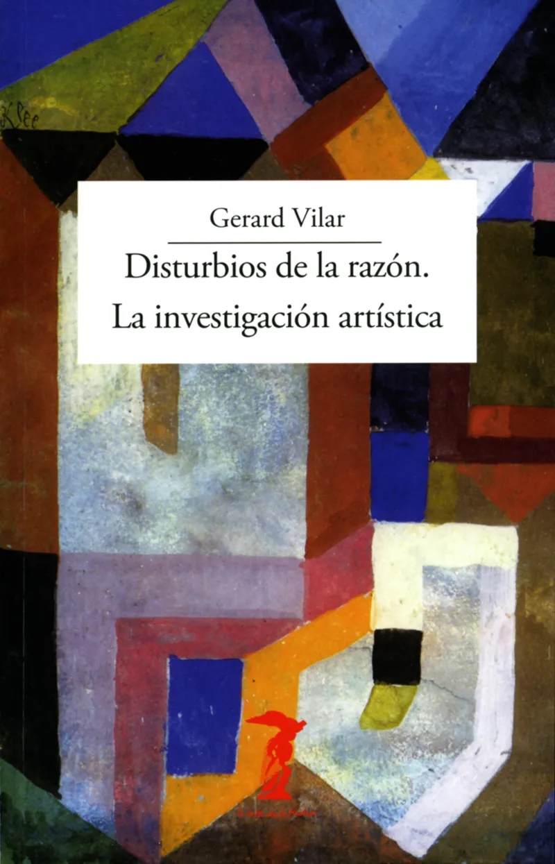 DISTURBIOS DE LA RAZON. LA INVESTIGACION ARTISTICA