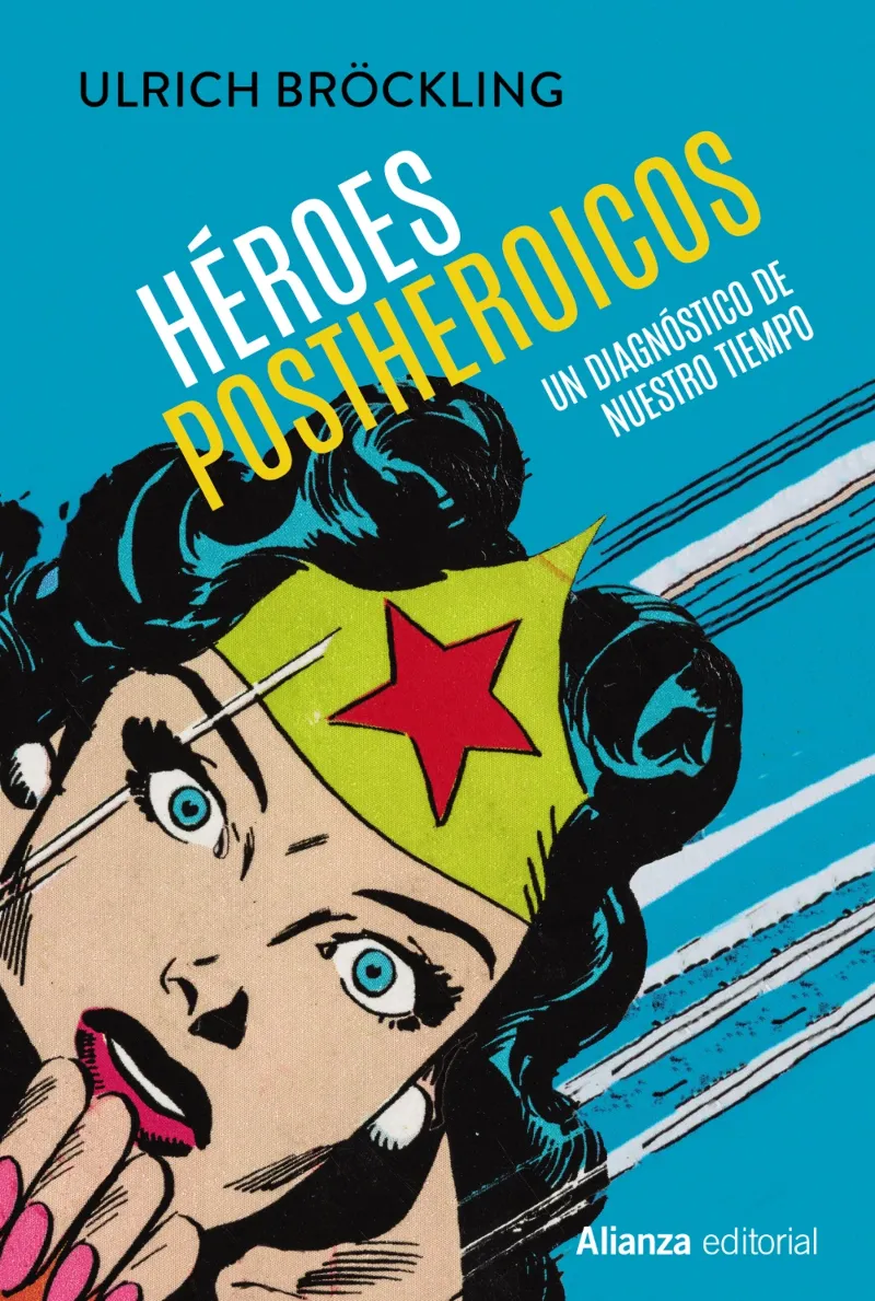 HEROES POSTHEROICOS - UN DIAGNOSTICO DE NUESTRO TIEMPO -