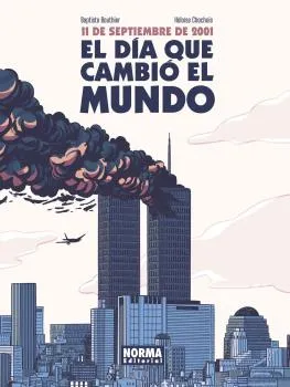 11 DE SEPTIEMBRE DE 2001: EL DIA QUE CAMBIO EL MUNDO