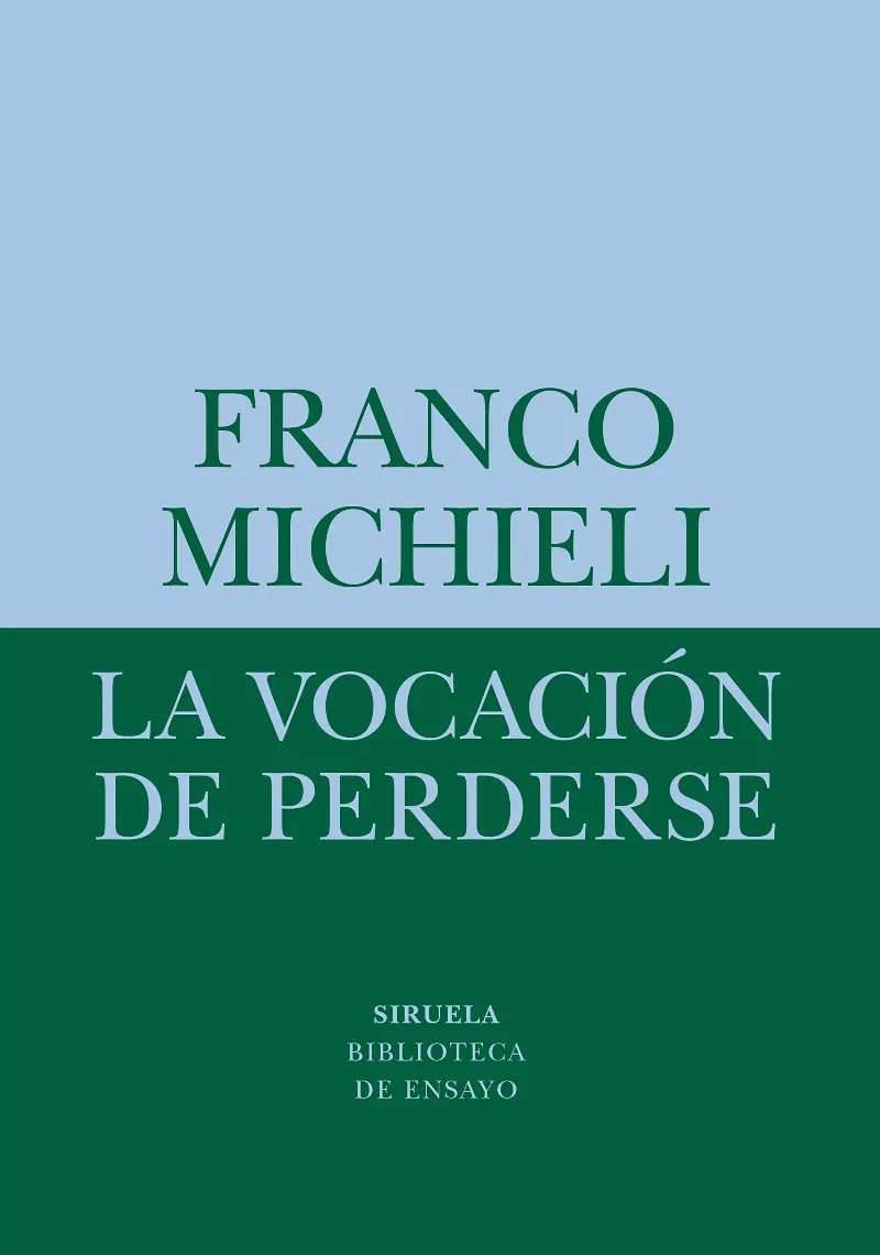 VOCACION DE PERDERSE, LA